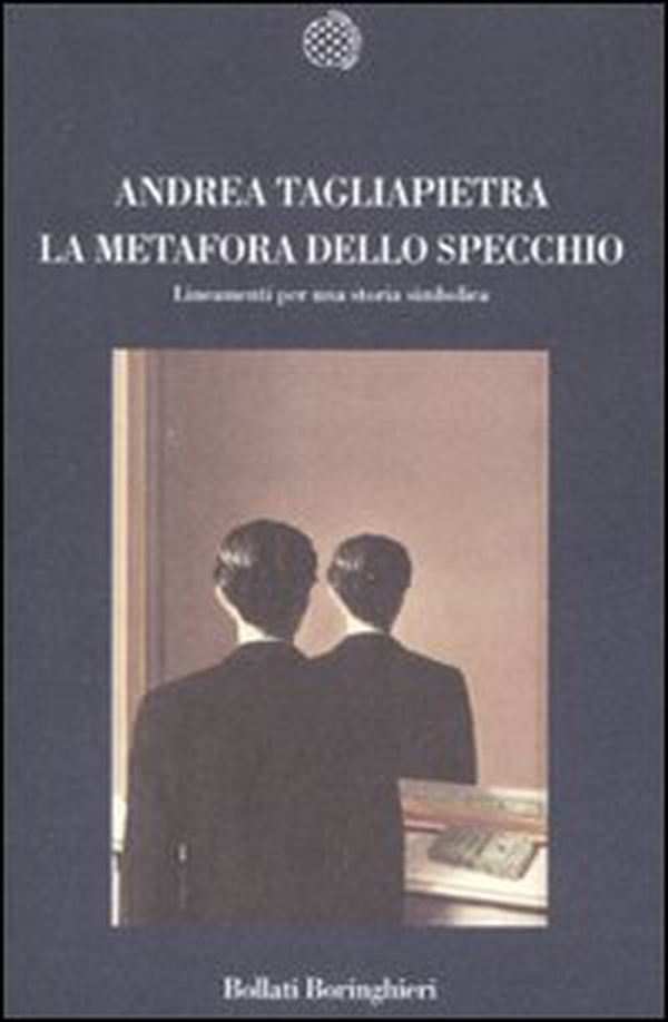 La metafora dello specchio. Lineamenti per una storia simbolica - Librerie.coop La metafora dello specchio. Lineamenti per una storia simbolica - Librerie.coop