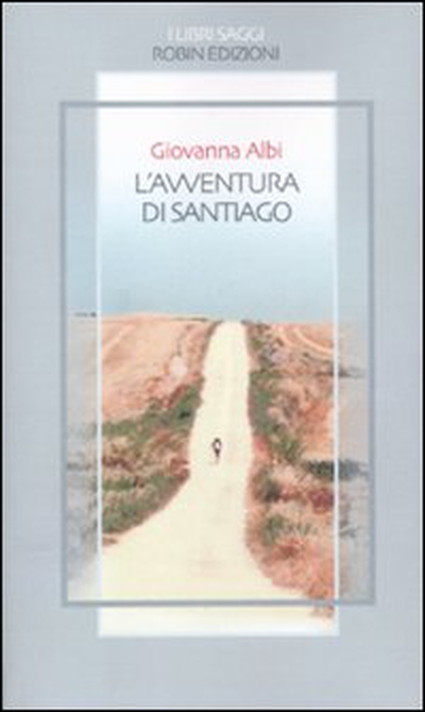 L'avventura di Santiago - Librerie.coop L'avventura di Santiago - Librerie.coop