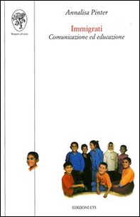 Immigrati. Comunicazione ed educazione - Librerie.coop