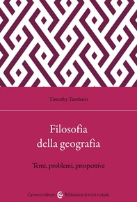 Filosofia della geografia. Temi, problemi, prospettive - Librerie.coop
