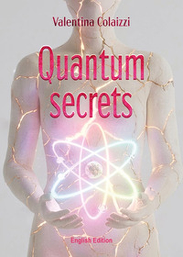 Quantum secrets. Ediz. inglese - Librerie.coop