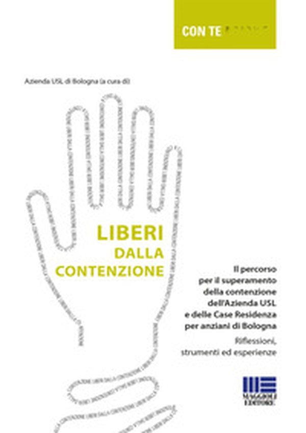 Liberi dalla contenzione - Librerie.coop Liberi dalla contenzione - Librerie.coop