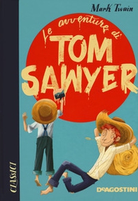 Le avventure di Tom Sawyer - Librerie.coop