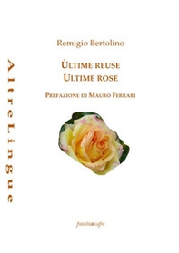 Ùltime reuse. Ultime rose - Librerie.coop