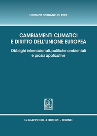 Cambiamenti climatici e diritto dell'Unione Europea. - Librerie.coop Cambiamenti climatici e diritto dell'Unione Europea. - Librerie.coop