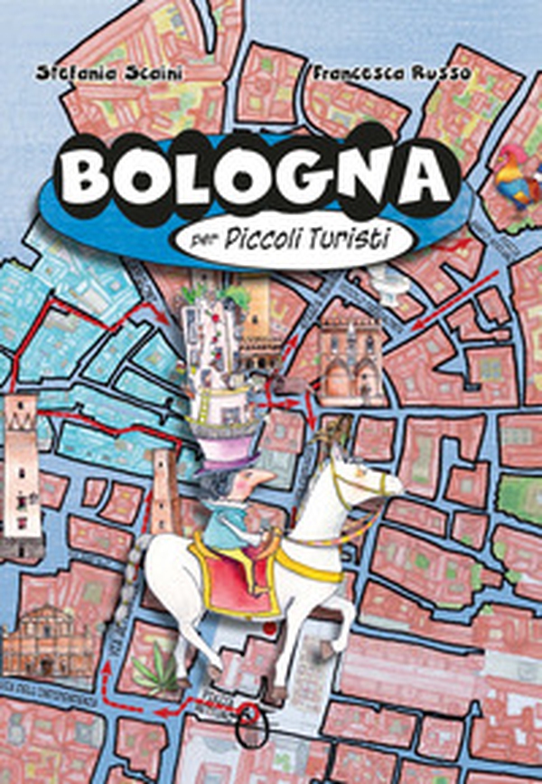 Bologna per piccoli turisti - Librerie.coop