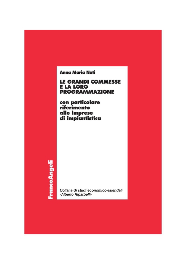 Le grandi commesse e la loro programmazione. Con particolare riferimento alle imprese di impiantistica - Librerie.coop Le grandi commesse e la loro programmazione. Con particolare riferimento alle imprese di impiantistica - Librerie.coop
