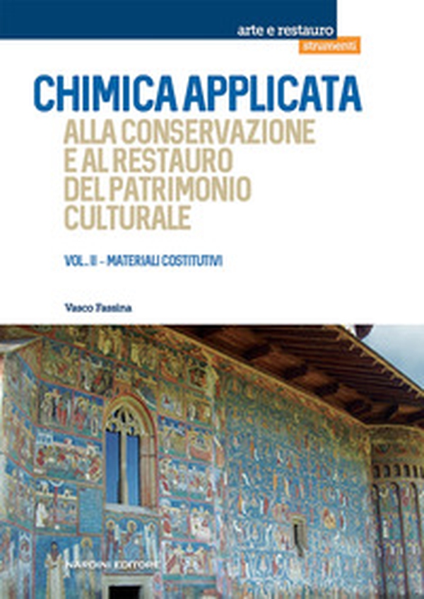 Chimica applicata alla conservazione e al restauro del patrimonio culturale - Vol. 2 - Librerie.coop Chimica applicata alla conservazione e al restauro del patrimonio culturale - Vol. 2 - Librerie.coop