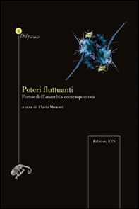 Poteri fluttuanti. Forme dell'anarchia contemporanea - Librerie.coop