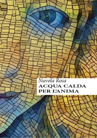 Acqua calda per l'anima - Librerie.coop