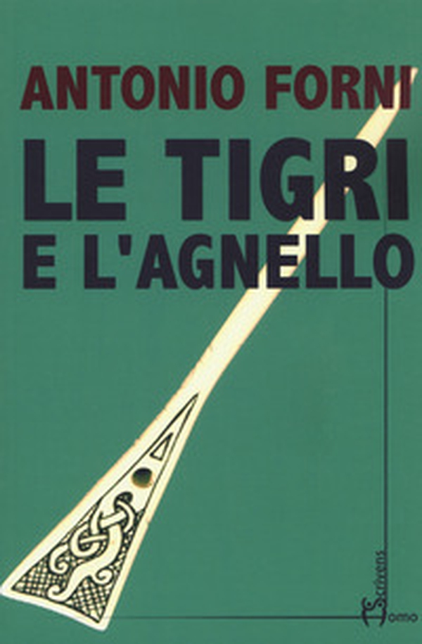 Le tigri e l'agnello - Librerie.coop Le tigri e l'agnello - Librerie.coop