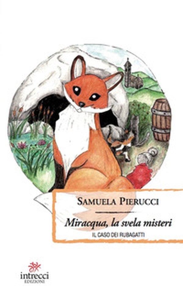 Miracqua, la svela misteri. Il caso dei rubagatti - Librerie.coop Miracqua, la svela misteri. Il caso dei rubagatti - Librerie.coop