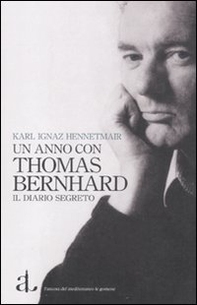 Un anno con Thomas Bernhard. Il diario segreto - Librerie.coop