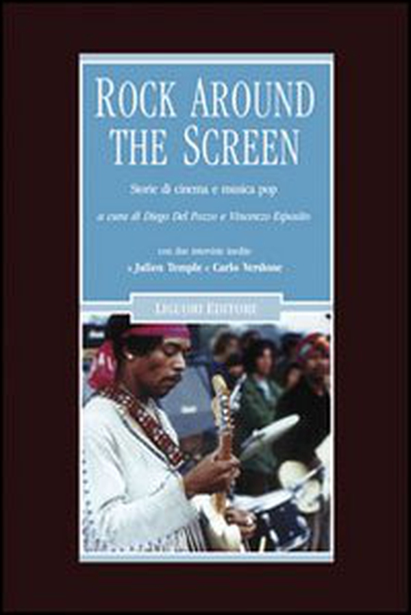 Rock around the screen. Storie di cinema e musica pop - Librerie.coop Rock around the screen. Storie di cinema e musica pop - Librerie.coop