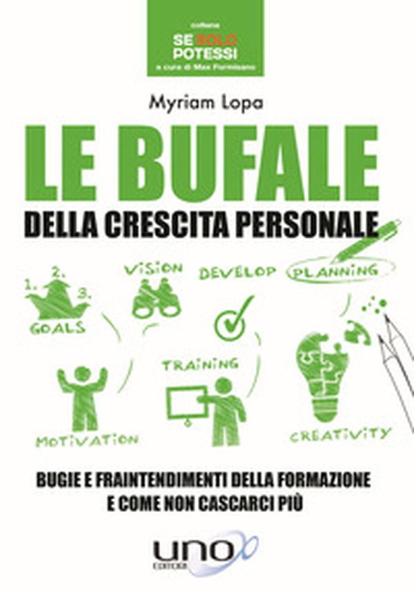 Le bufale della crescita personale. Bugie e fraintendimenti della formazione e come non cascarci più - Librerie.coop Le bufale della crescita personale. Bugie e fraintendimenti della formazione e come non cascarci più - Librerie.coop