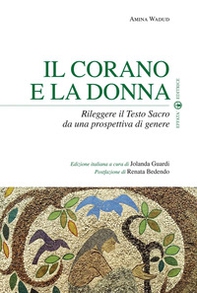 Il Corano e la donna. Rileggere il Testo Sacro da una prospettiva di genere - Librerie.coop