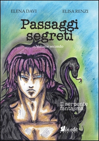 Il serpente fantasma. Passaggi segreti - Vol. 2 - Librerie.coop