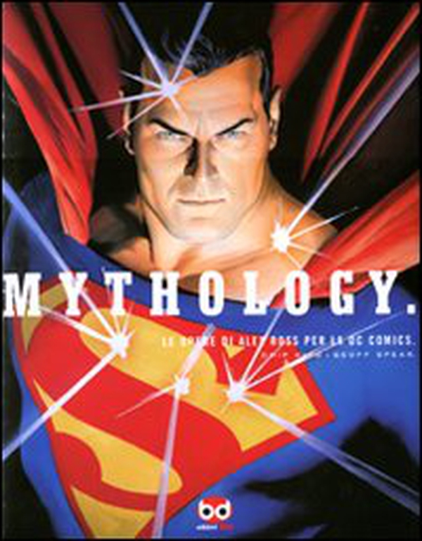 Mythology. Le opere di Alex Ross per la DC Comics - Librerie.coop Mythology. Le opere di Alex Ross per la DC Comics - Librerie.coop
