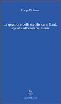 La questione della metafisica in Kant. Appunti e riflessioni preliminari - Librerie.coop