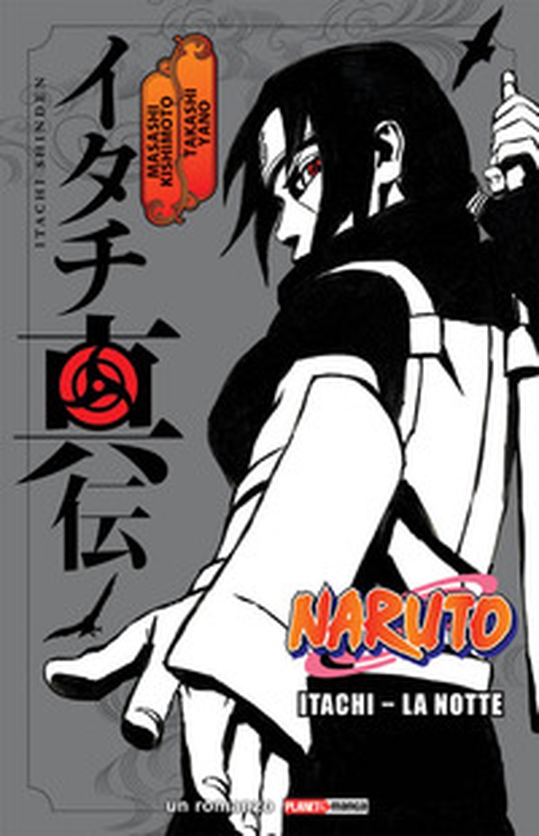 Itachi. La notte. Naruto - Librerie.coop Itachi. La notte. Naruto - Librerie.coop