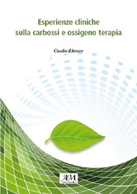 Esperienze cliniche sulla carbossi e ossigeno terapia - Librerie.coop