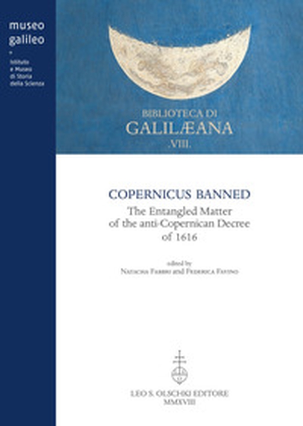 Copernicus banned. The entangled matter of the anti-Copernican decree of 1616 - Librerie.coop Copernicus banned. The entangled matter of the anti-Copernican decree of 1616 - Librerie.coop