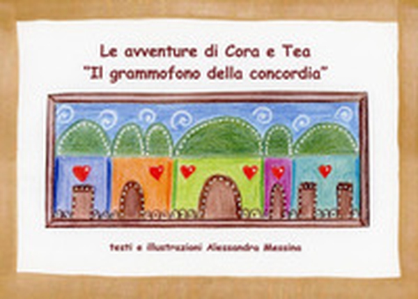 Il grammofono della concordia. Le avventure di Cora e Tea - Librerie.coop Il grammofono della concordia. Le avventure di Cora e Tea - Librerie.coop