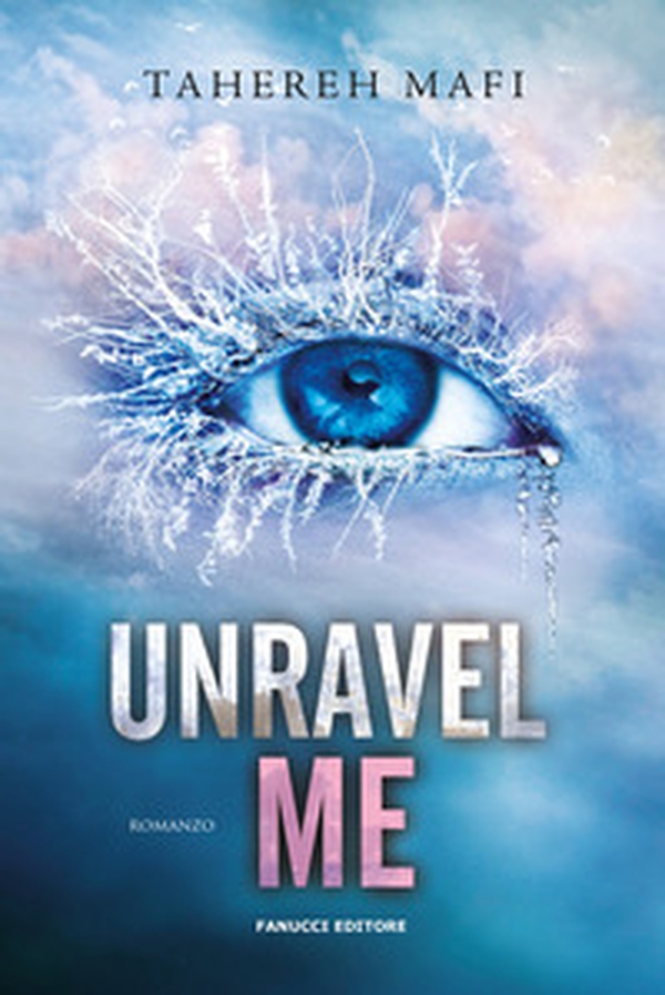 Unravel me. Shatter me - Vol. 2 - Librerie.coop Unravel me. Shatter me - Vol. 2 - Librerie.coop