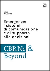 Emergenze: i sistemi di comunicazione e di supporto alle decisioni - Librerie.coop