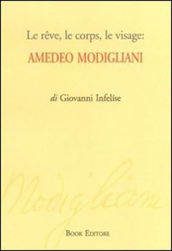 Le rêve, le corps, le visage. Amedeo Modigliani - Librerie.coop Le rêve, le corps, le visage. Amedeo Modigliani - Librerie.coop