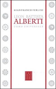 Leon Battista Alberti uomo universale - Librerie.coop