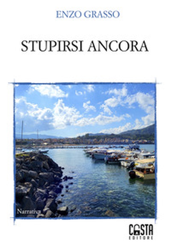 Stupirsi ancora - Librerie.coop Stupirsi ancora - Librerie.coop