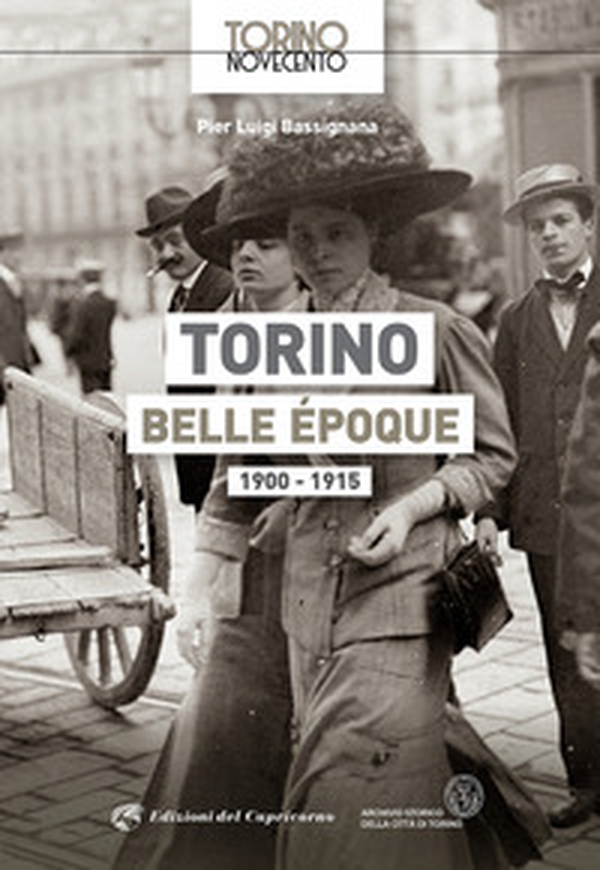 Torino Belle Époque 1900-1915 - Librerie.coop Torino Belle Époque 1900-1915 - Librerie.coop