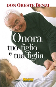 Onora tuo figlio e tua figlia - Librerie.coop Onora tuo figlio e tua figlia - Librerie.coop