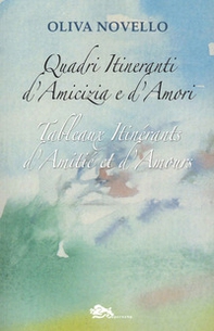 Quadri itirenanti d'amicizia e d'amori-Tableaux itinérants d'amitié et d'amours - Librerie.coop