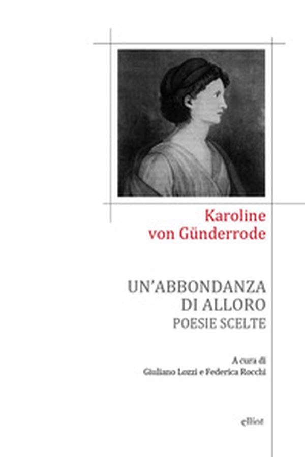 Un'abbondanza di alloro. Poesie scelte - Librerie.coop