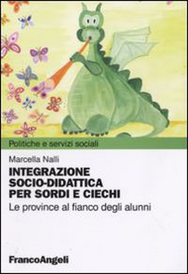 Integrazione socio-didattica per sordi e ciechi. Le province al fianco degli alunni - Librerie.coop Integrazione socio-didattica per sordi e ciechi. Le province al fianco degli alunni - Librerie.coop