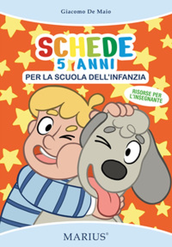 Schede 5 anni. Per la scuola dell'infanzia - Librerie.coop Schede 5 anni. Per la scuola dell'infanzia - Librerie.coop
