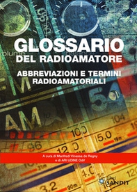 Glossario del radioamatore. Abbreviazioni e termini radioamatoriali - Librerie.coop