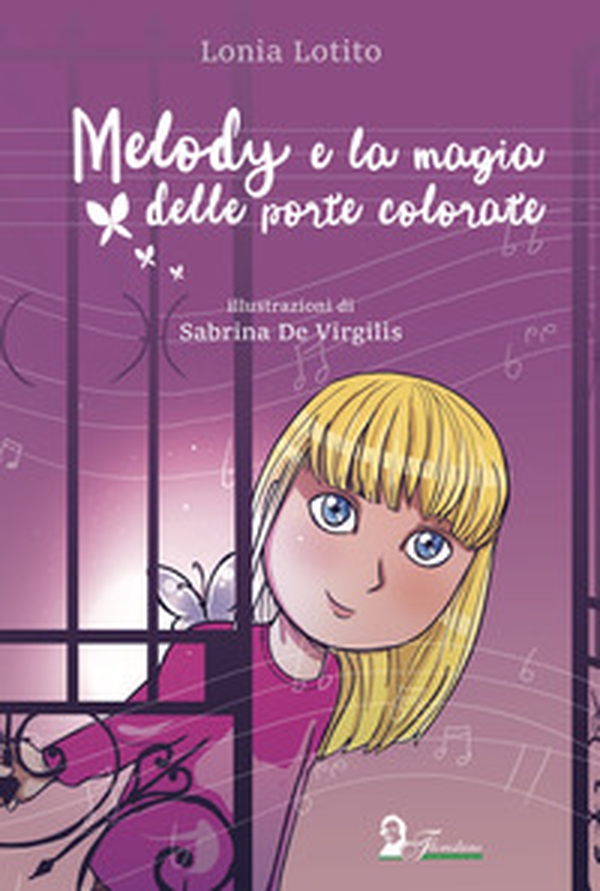 Melody e la magia delle porte colorate - Librerie.coop Melody e la magia delle porte colorate - Librerie.coop