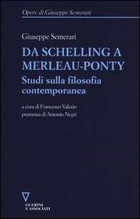 Da Schelling a Merleau-Ponty. Studi sulla filosofia contemporanea - Librerie.coop