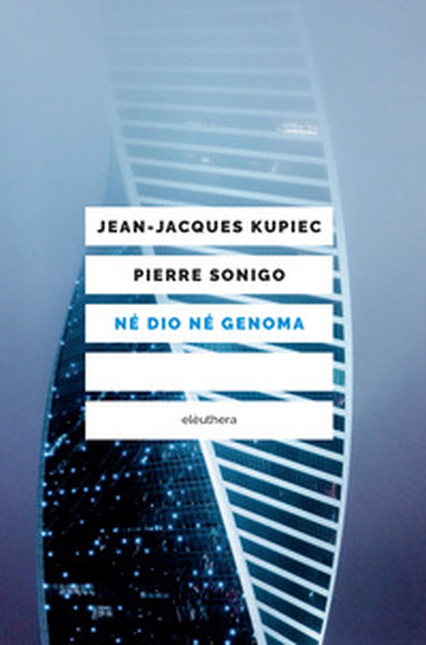 Né Dio né genoma - Librerie.coop Né Dio né genoma - Librerie.coop