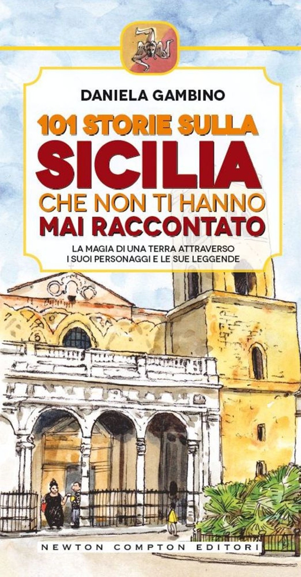 101 storie sulla Sicilia che non ti hanno mai raccontato - Librerie.coop 101 storie sulla Sicilia che non ti hanno mai raccontato - Librerie.coop
