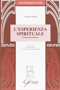L'esperienza spirituale. Lezioni introduttive - Librerie.coop L'esperienza spirituale. Lezioni introduttive - Librerie.coop