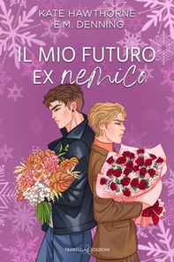 Il mio futuro ex nemico - Librerie.coop