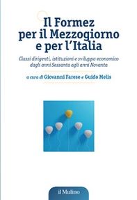 Il Formez per il Mezzogiorno e per l'Italia. Classi dirigenti, istituzioni e sviluppo economico dagli anni Sessanta agli anni Novanta - Librerie.coop