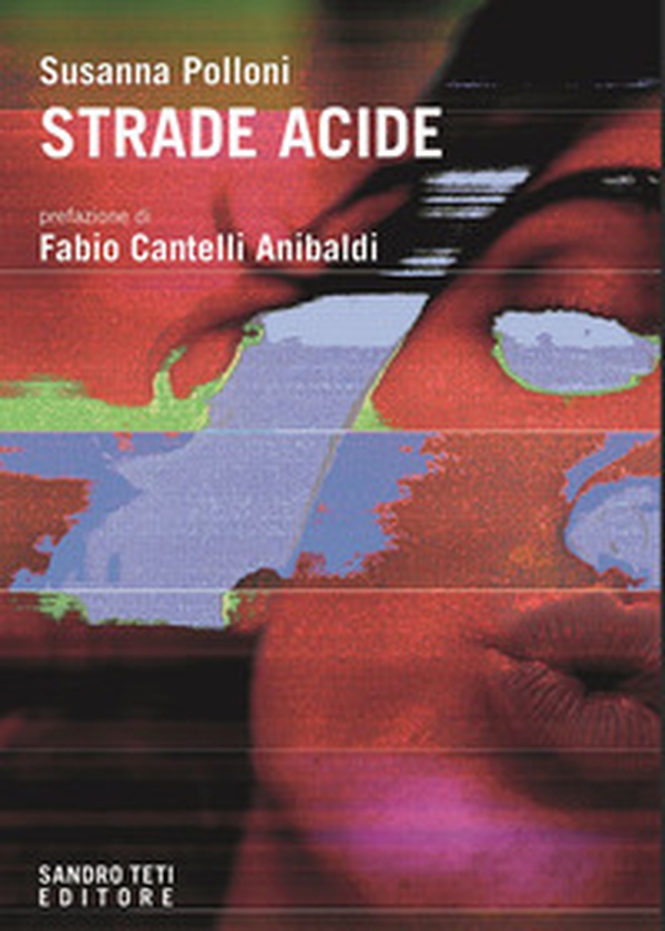 Strade acide - Librerie.coop Strade acide - Librerie.coop