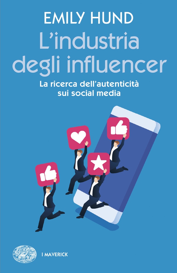L'industria degli influencer - Librerie.coop L'industria degli influencer - Librerie.coop