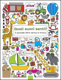 Quali suoni senti? Un libro cerca-e-trova - Librerie.coop