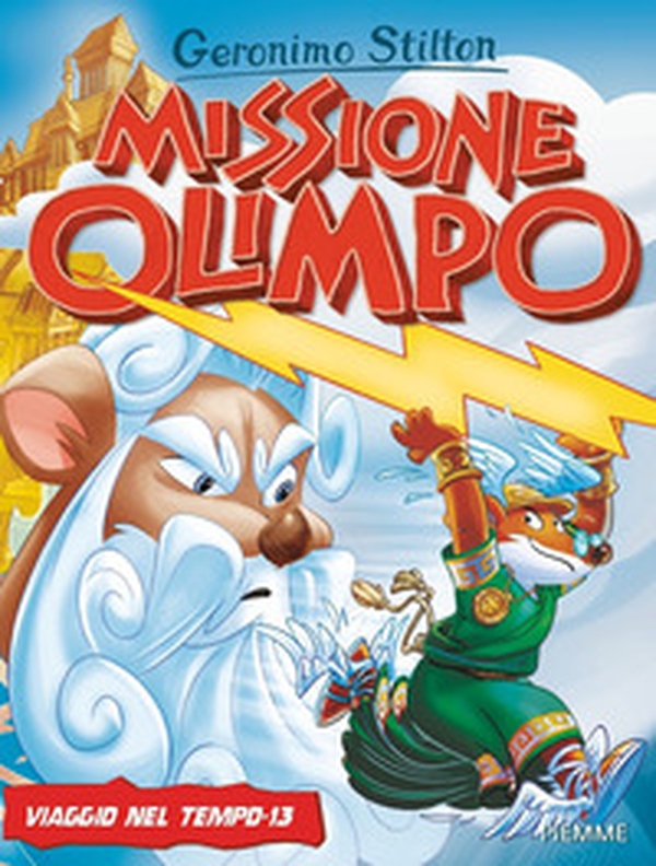 Missione Olimpo. Viaggio nel tempo 13 - Librerie.coop Missione Olimpo. Viaggio nel tempo 13 - Librerie.coop